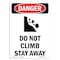 Signmission OSHA Danger Sign, Do Not Climb Stay Away, 18in X 12in Aluminum, 12" W, 18" L, Portrait OS-DS-A-1218-V-2093 - alternate 1